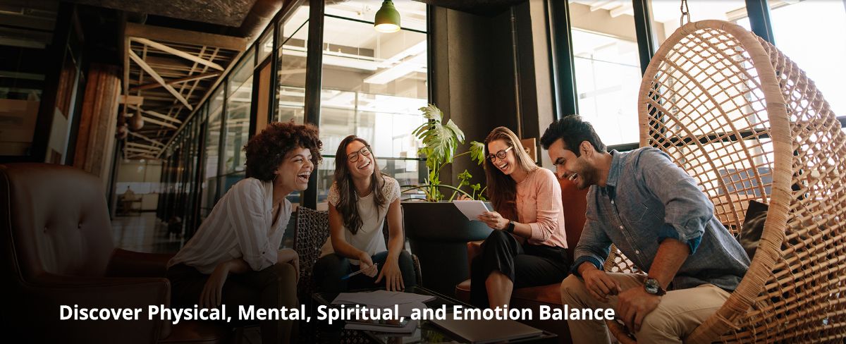 Discover Physical, Mental, Spiritual, and Emotion Balance